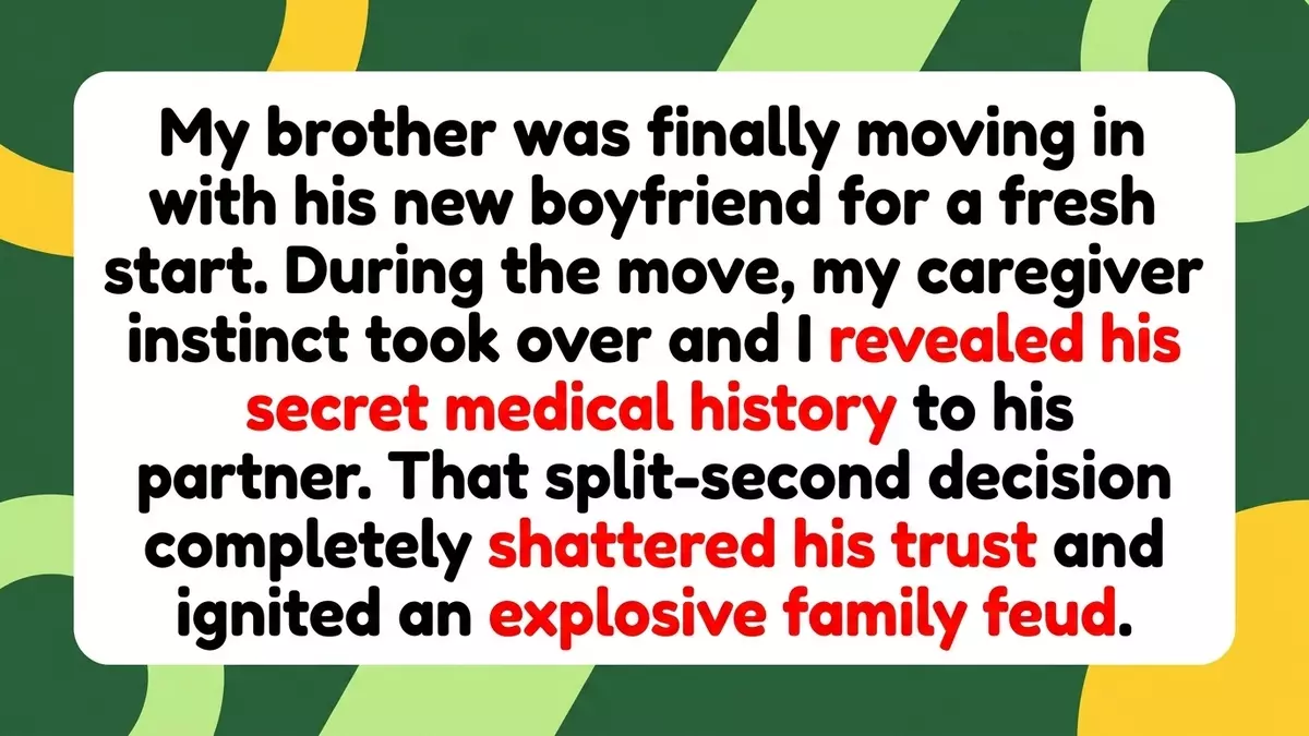 Sibling Discloses Brother’s Private Medical History to New Boyfriend, Sparking Massive Family Feud