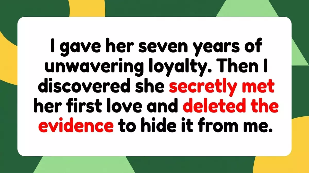 Trust Fractured: Boyfriend Reconsiders 7-Year Relationship After Secret Reunion With First Love